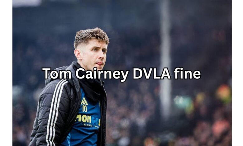 Tom Cairney DVLA fine